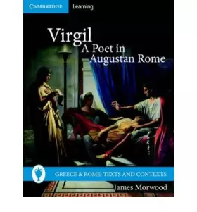 Couverture du produit · Virgil, a Poet in Augustan Rome by Morwood, James ( Author ) ON Dec-06-2007, Paperback