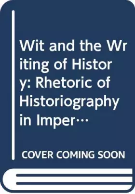 Couverture du produit · Wit and the Writing of History: The Rhetoric of Historiography in Imperial Rome (Wisconsin Studies in Classics)