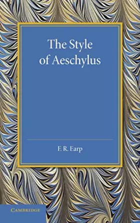 Couverture du produit · The Style of Aeschylus