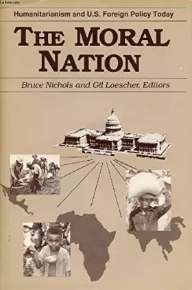 Couverture du produit · The Moral Nation: Humanitarianism and U.S. Foreign Policy Today