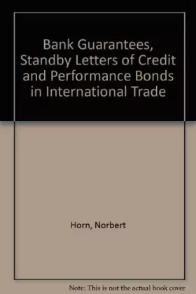 Couverture du produit · Bank Guarantees, Standby Letters of Credit and Performance Bonds in International Trade