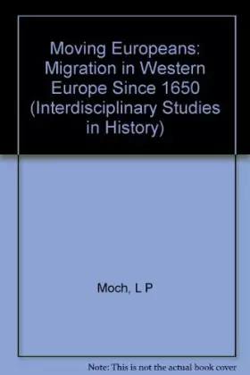 Couverture du produit · Moving Europeans: Migration in Western Europe Since 1650 (Interdisciplinary Studies in History)
