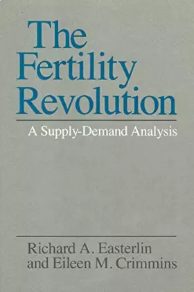 Couverture du produit · The Fertility Revolution: A Supply-Demand Analysis