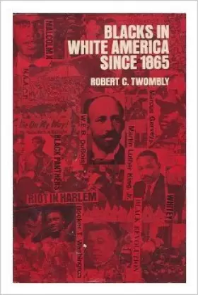Couverture du produit · Blacks in White America Since 1865: Issues and Interpretations