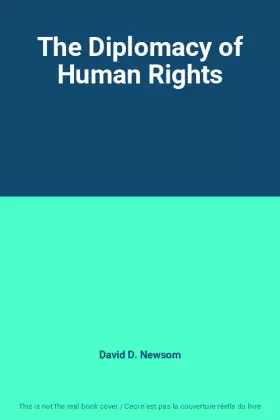 Couverture du produit · The Diplomacy of Human Rights
