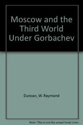 Couverture du produit · Moscow And The Third World Under Gorbachev