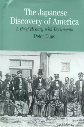 Couverture du produit · The Japanese Discovery of America: A Brief Biography With Documents (Bedford Series in History and Culture)