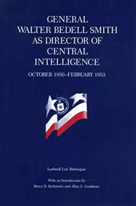 Couverture du produit · General Walter Bedell Smith as Director of Central Intelligence, October 1950–February 1953