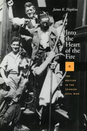Couverture du produit · Into the Heart of the Fire: The British in the Spanish Civil War