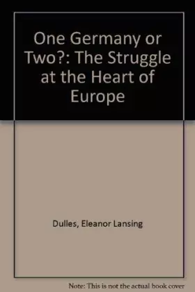Couverture du produit · One Germany or Two: The Struggle at the Heart of Europe