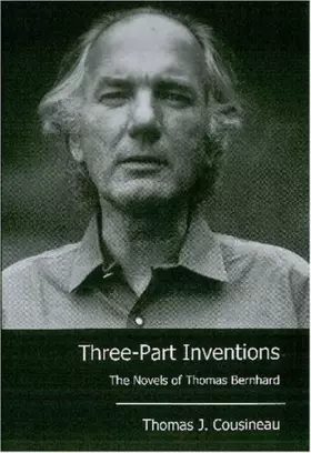 Couverture du produit · Three-Part Inventions: The Novels of Thomas Bernhard