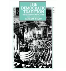 Couverture du produit · The Democratic Tradition: Four German Constitutions