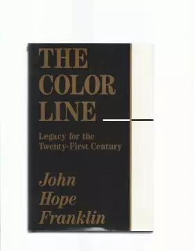 Couverture du produit · The Color Line: Legacy for the Twenty-First Century (PAUL ANTHONY BRICK LECTURES)