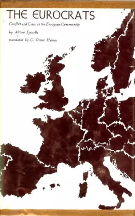 Couverture du produit · The Eurocrats: Conflict and Crisis in the European Community