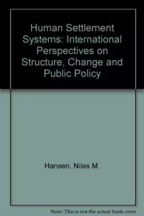 Couverture du produit · Human settlement systems: International perspectives on structure, change and public policy