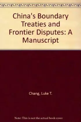 Couverture du produit · China's Boundary Treaties and Frontier Disputes: A Manuscript