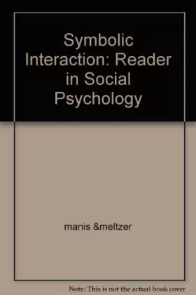 Couverture du produit · Symbolic Interaction: a Reader in Social Psychology