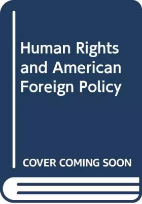 Couverture du produit · Human Rights and American Foreign Policy