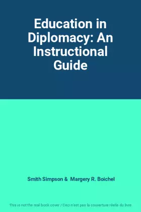 Couverture du produit · Education in Diplomacy: An Instructional Guide