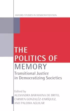 Couverture du produit · The Politics of Memory: Transitional Justice in Democratizing Societies (Oxford Studies in Democratization)