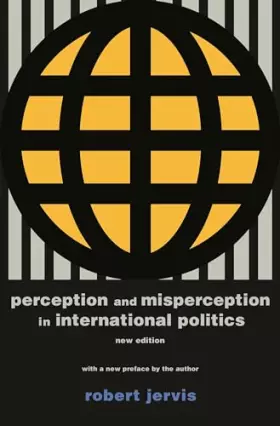 Couverture du produit · Perception and Misperception in International Politics: New Edition (Center for International Affairs, Harvard University)