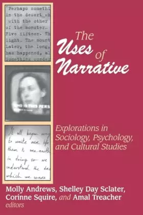 Couverture du produit · The Uses of Narrative: Explorations in Sociology, Psychology and Cultural Studies (Memory and Narrative)