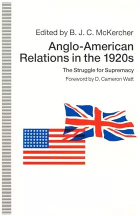 Couverture du produit · Anglo-American Relations in the 1920's: The Struggle for Supremacy