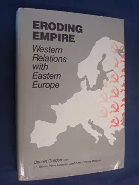 Couverture du produit · Eroding Empire: Western Relations With Eastern Europe