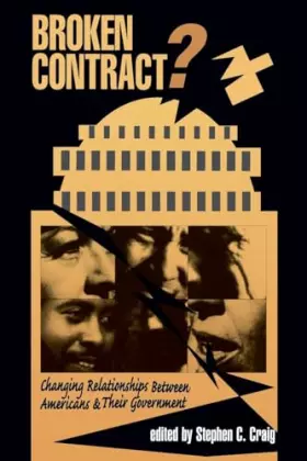 Couverture du produit · Broken Contract?: Changing Relationships Between Americans And Their Government (Transforming American Politics)