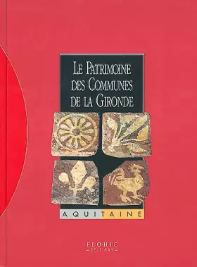 Couverture du produit · Le patrimoine des communes de la Gironde (2 tomes)