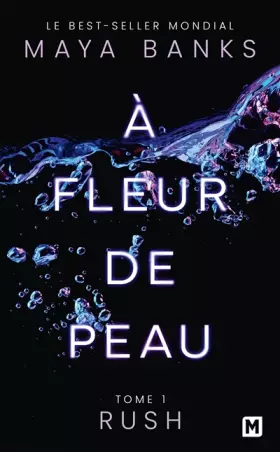 Couverture du produit · À Fleur de peau, T1 : Rush