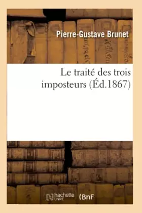 Couverture du produit · Le traité des trois imposteurs (Éd.1867)