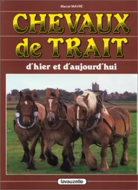 Couverture du produit · Chevaux de trait d'hier et d'aujourd'hui