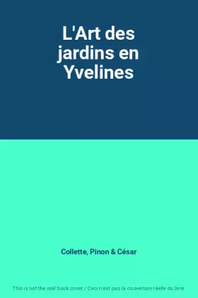 Couverture du produit · L'Art des jardins en Yvelines