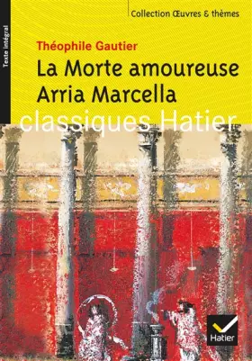 Couverture du produit · La Morte amoureuse  Arria Marcella : Souvenir de Pompéi