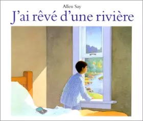 Couverture du produit · J'ai rêvé d'une rivière
