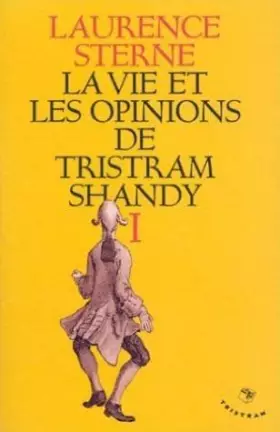 Couverture du produit · La vie et les opinions de Tristram Shandy, tome 1