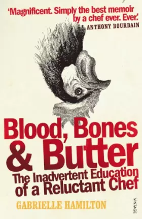 Couverture du produit · Blood, Bones & Butter: The Inadvertent Education of a Reluctant Chef