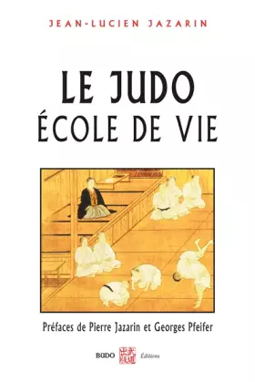 Couverture du produit · Le judo, école de vie
