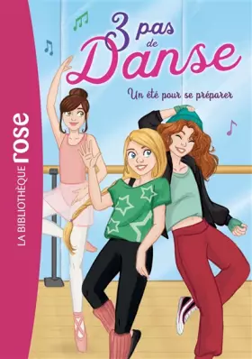 Couverture du produit · 3 pas de danse 01 - Un été pour se préparer