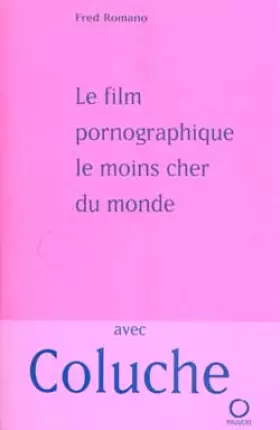 Couverture du produit · Le film pornographique le moins cher du monde
