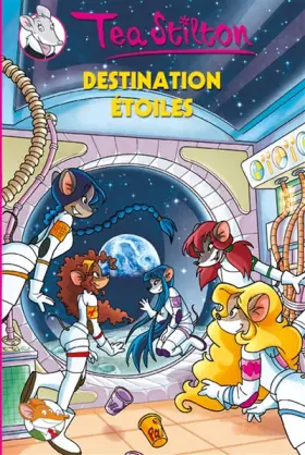 Couverture du produit · Téa Sisters, Tome 8 : Destination étoiles