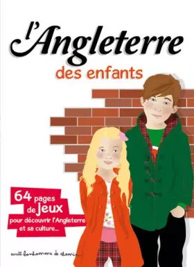 Couverture du produit · L'Angleterre des enfants : 64 pages de jeux pour découvrir l'Angleterre et sa culture...