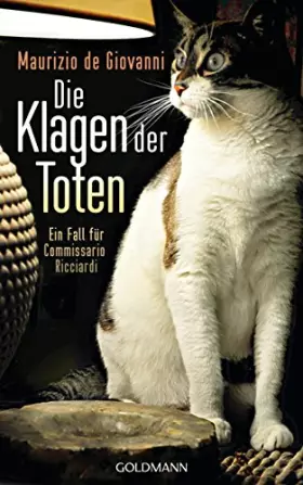 Couverture du produit · Die Klagen der Toten: Ein Fall für Commissario Ricciardi 7: Ein Fall für Commissario Ricciardi. Deutsche Erstausgabe
