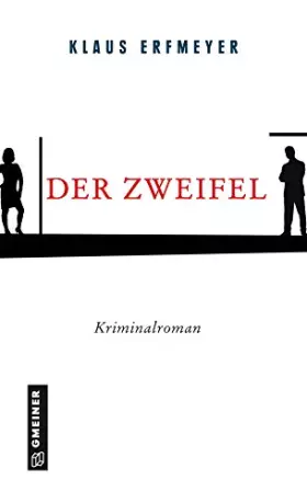 Couverture du produit · Der Zweifel: Kriminalroman (Kriminalromane im GMEINER-Verlag) (Rechtsanwalt Stephan Knobel)