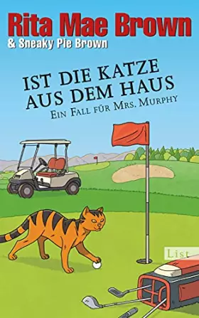 Couverture du produit · Ist die Katze aus dem Haus: Ein Fall für Mrs. Murphy (Ein Mrs.-Murphy-Krimi, Band 23)