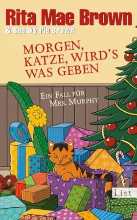 Couverture du produit · Morgen, Katze, wird's was geben: Ein Fall für Mrs. Murphy (Ein Mrs.-Murphy-Krimi, Band 22)