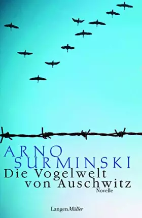 Couverture du produit · Die Vogelwelt von Auschwitz: Eine Novelle