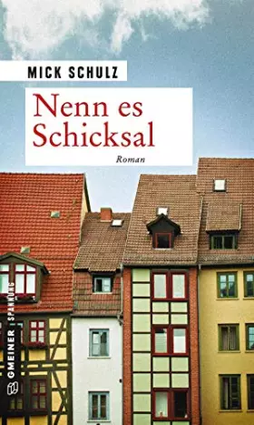 Couverture du produit · Nenn es Schicksal: Roman (Zeitgeschichtliche Kriminalromane im GMEINER-Verlag)