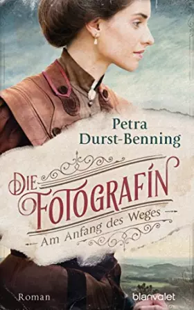 Couverture du produit · Die Fotografin - Am Anfang des Weges: Roman (Fotografinnen-Saga, Band 1)